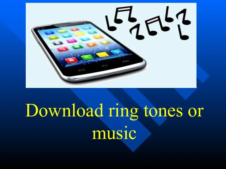 Download ring tones or music