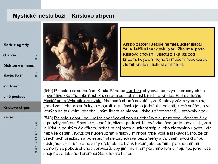 Mystické město boží – Kristovo utrpení Kristovo utrpení (540) Po