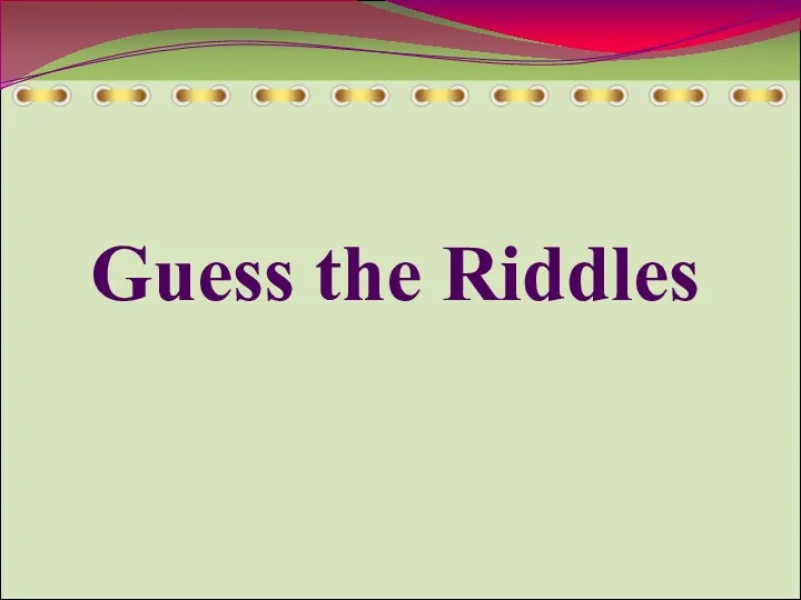 Guess the Riddles