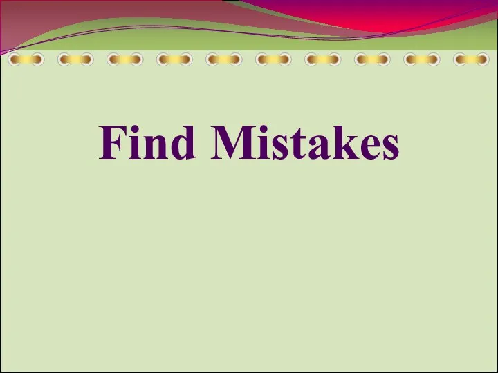 Find Mistakes
