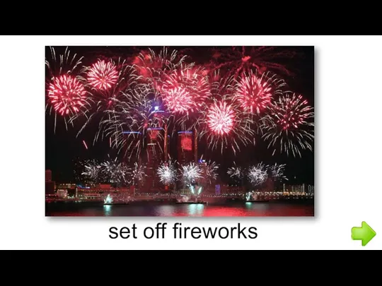 set off fireworks