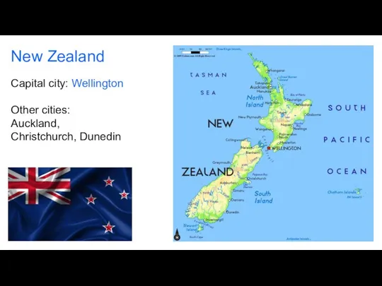 New Zealand Capital city: Wellington Other cities: Auckland, Christchurch, Dunedin