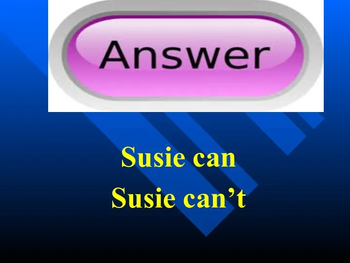 Susie can Susie can’t