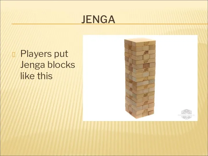 JENGA Players put Jenga blocks like this