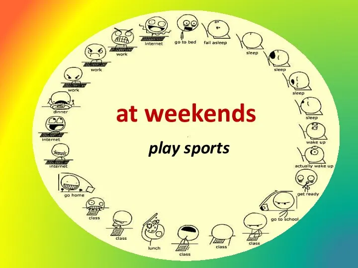 at weekends play sports