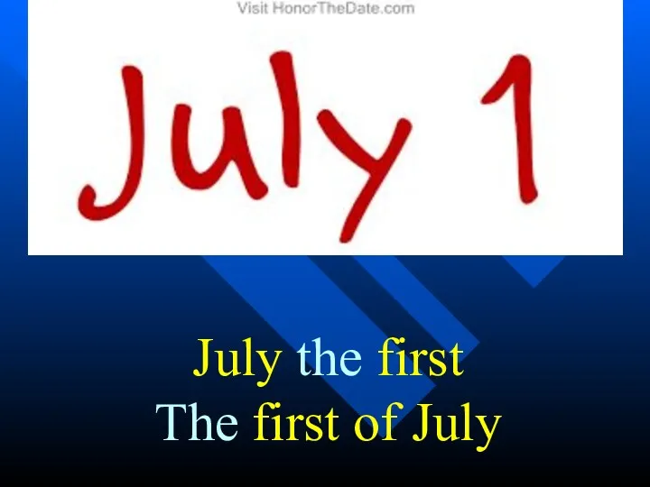 July the first The first of July