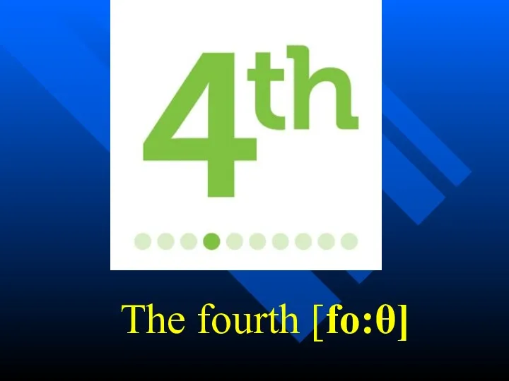 The fourth [fo:θ]