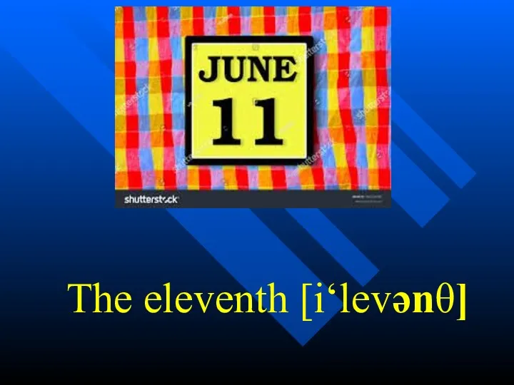 The eleventh [i‘levənθ]