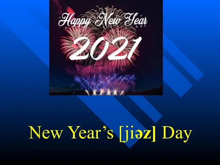 New Year’s [jiəz] Day