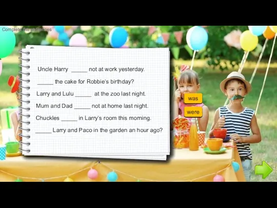 Complete the sentences Uncle Harry _____ not at work yesterday.