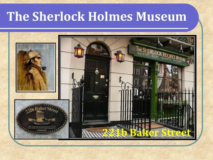 The Sherlock Holmes Museum 221b Baker Street