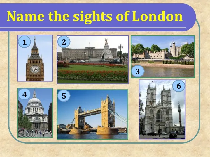 Name the sights of London 3 1 2 4 5 6