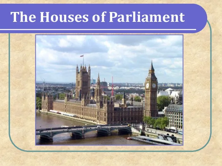 The Houses of Parliament