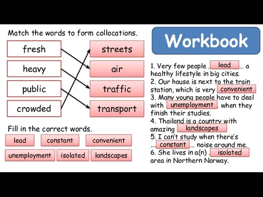 Workbook Match the words to form collocations. fresh heavy public