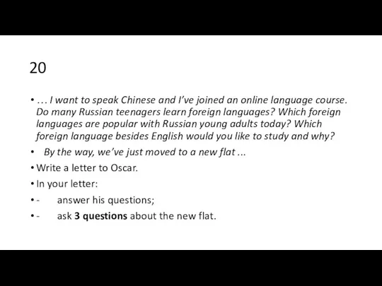 20 … I want to speak Chinese and I’ve joined