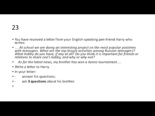23 You have received a letter from your English-speaking pen-friend