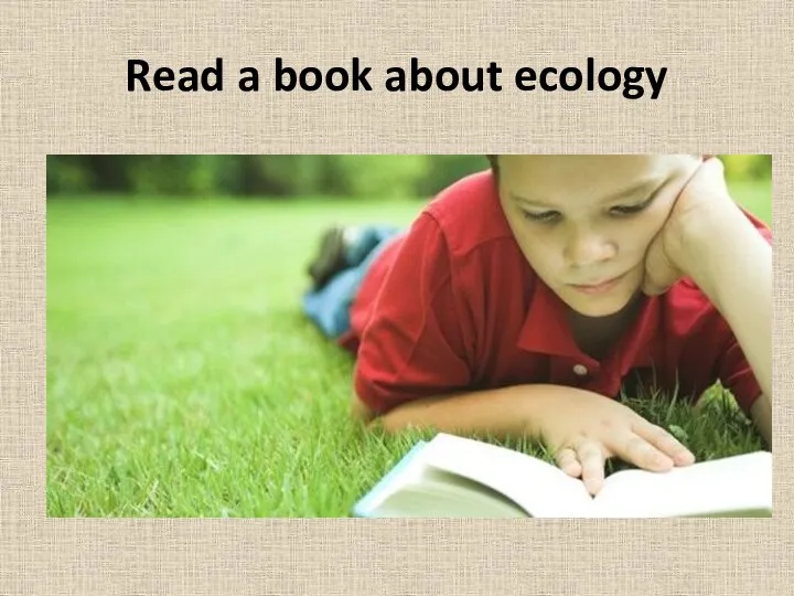 Read a book about ecology