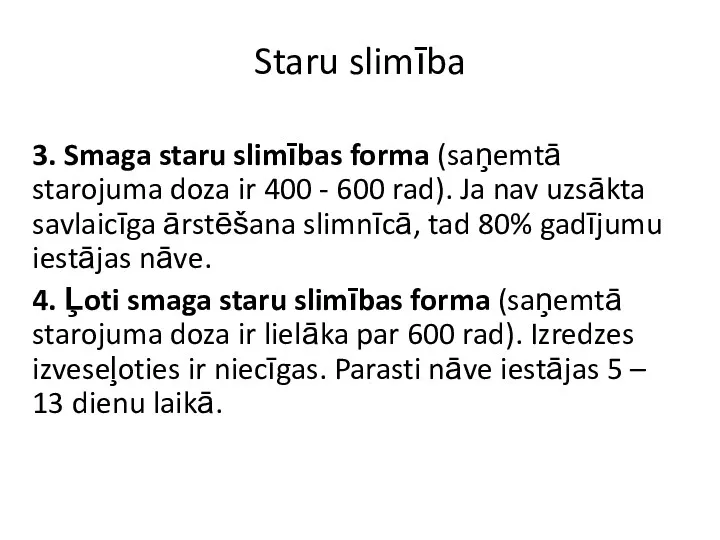 Staru slimība 3. Smaga staru slimības forma (saņemtā starojuma doza