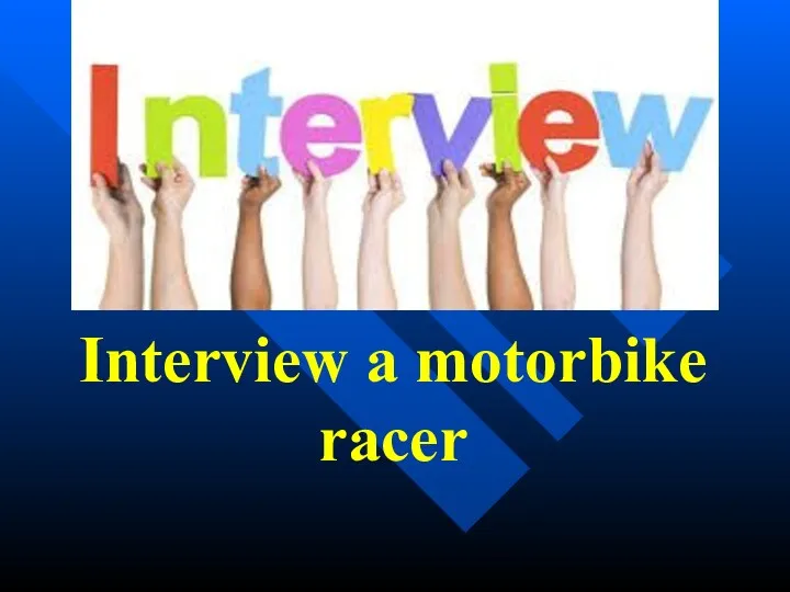 Interview a motorbike racer