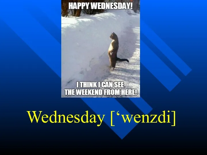 Wednesday [‘wenzdi]