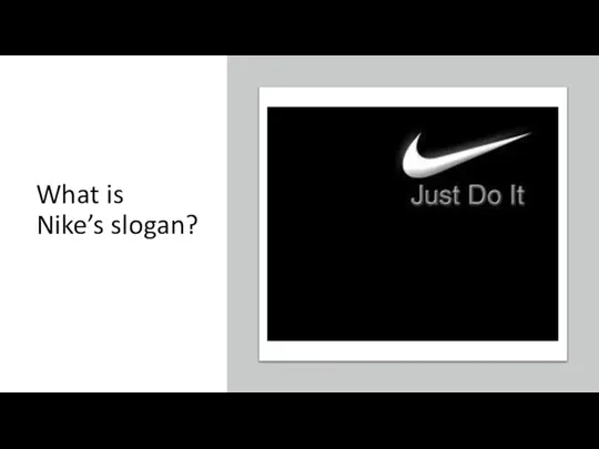 What is Nike’s slogan?