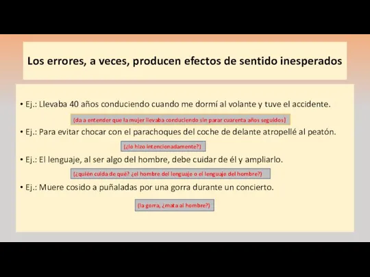 Los errores, a veces, producen efectos de sentido inesperados Ej.: