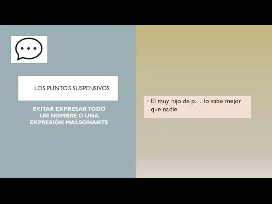 LOS PUNTOS SUSPENSIVOS El muy hijo de p… lo sabe