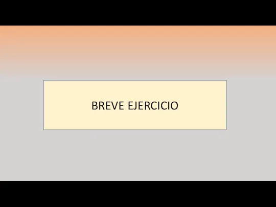 BREVE EJERCICIO