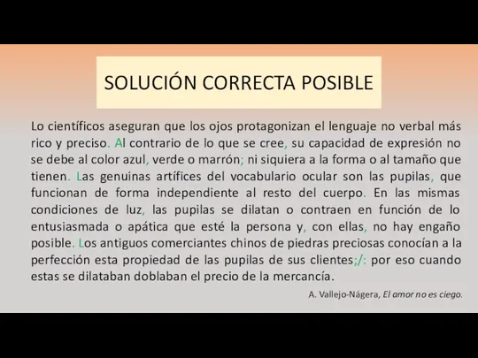 Lo científicos aseguran que los ojos protagonizan el lenguaje no