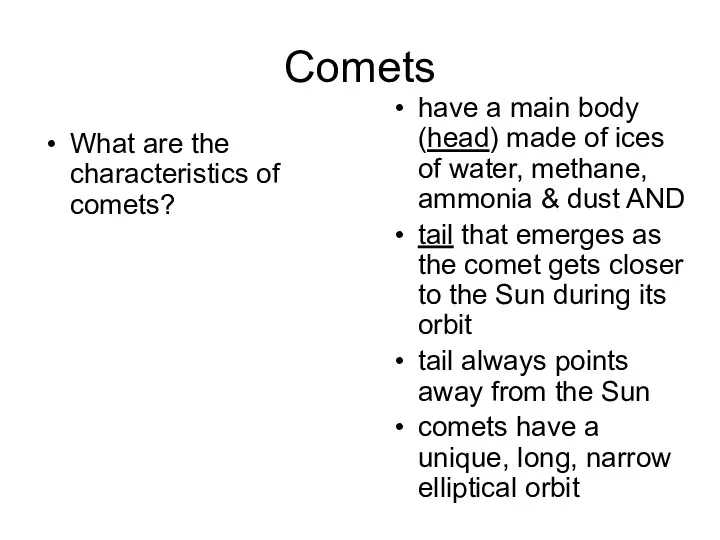 Comets What are the characteristics of comets? have a main