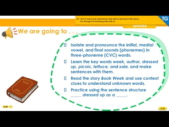 Isolate and pronounce the initial, medial vowel, and final sounds