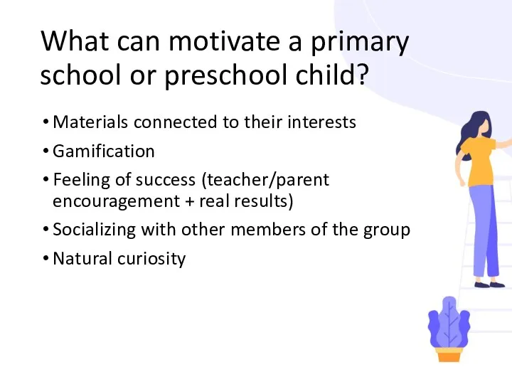 What can motivate a primary school or preschool child? Materials connected to their