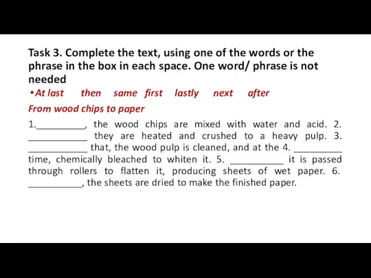 Task 3. Complete the text, using one of the words