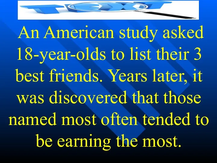 An American study asked 18-year-olds to list their 3 best
