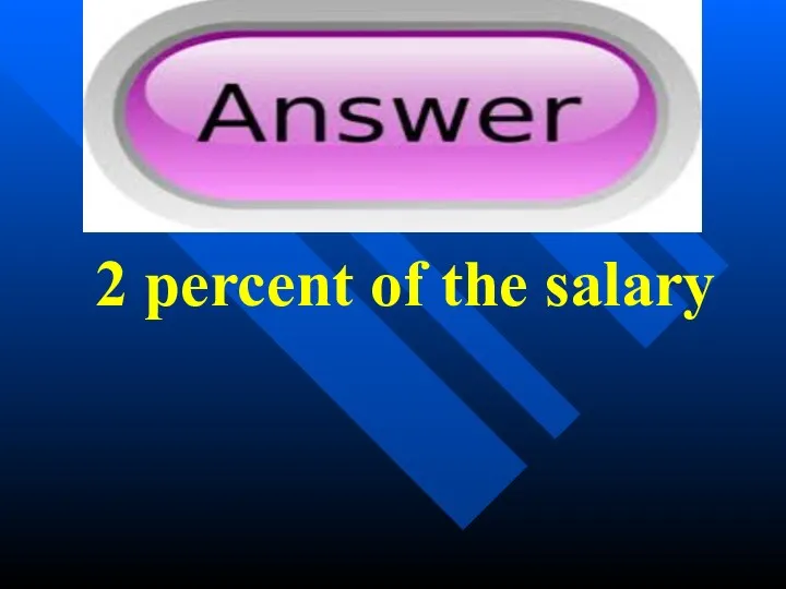 2 percent of the salary