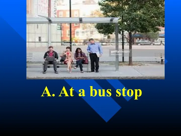 A. At a bus stop