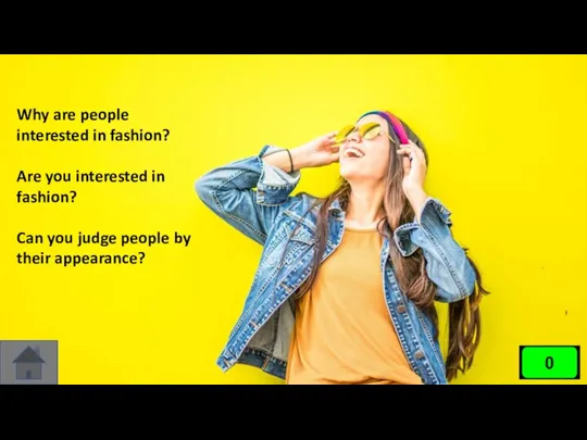 Why are people interested in fashion? Are you interested in