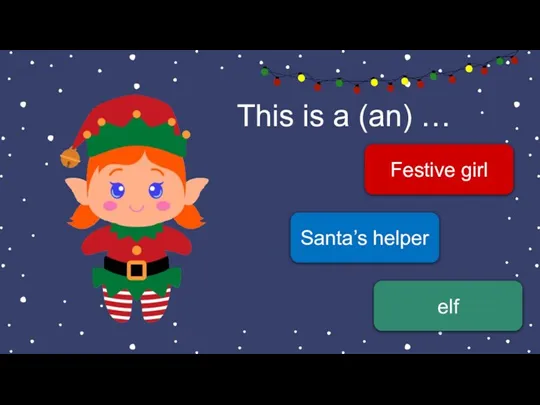 This is a (an) … Festive girl Santa’s helper elf