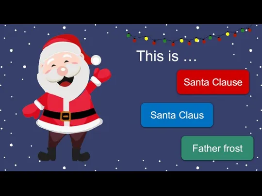 This is … Santa Clause Santa Claus Father frost