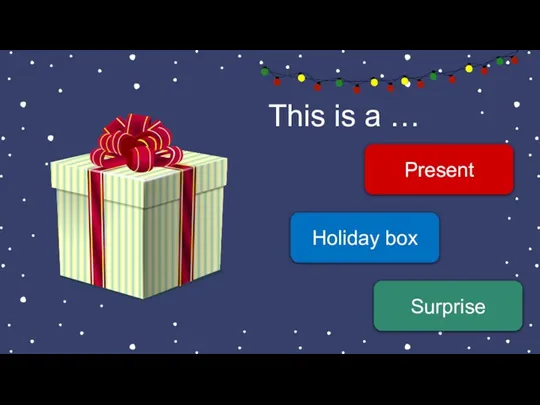 This is a … Present Holiday box Surprise