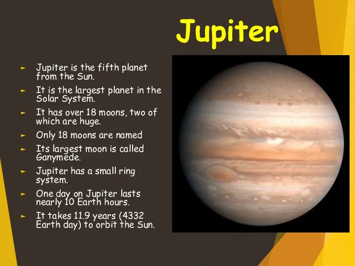 Jupiter Jupiter is the fifth planet from the Sun. It