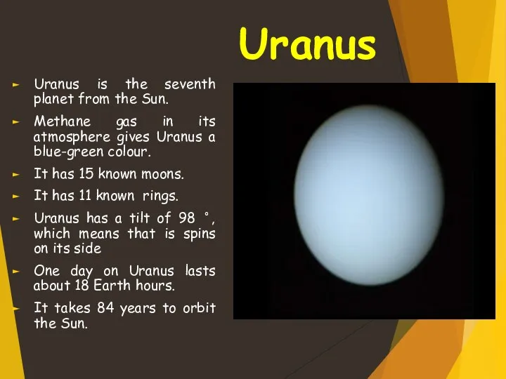 Uranus Uranus is the seventh planet from the Sun. Methane