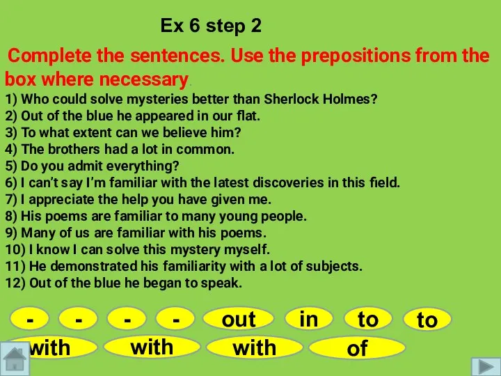 Complete the sentences. Use the prepositions from the box where