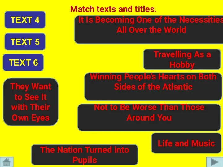 Match texts and titles. TEXT 4 TEXT 5 TEXT 6