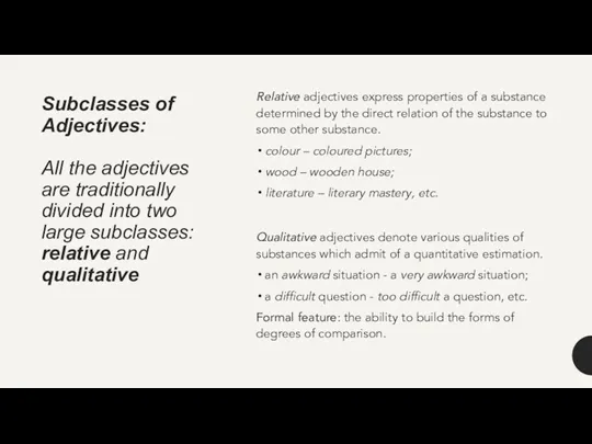 Relative adjectives express properties of a substance determined by the