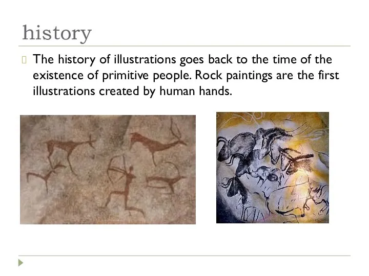 history The history of illustrations goes back to the time of the existence