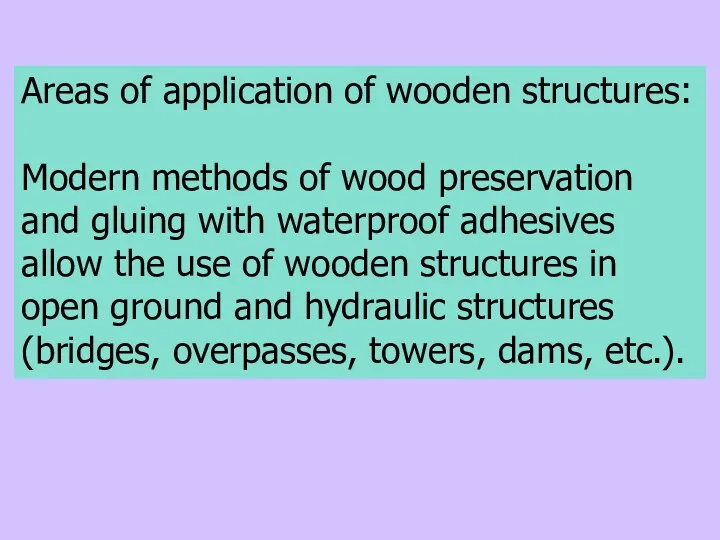 Areas of application of wooden structures: Modern methods of wood