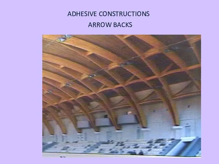 ADHESIVE CONSTRUCTIONS ARROW BACKS