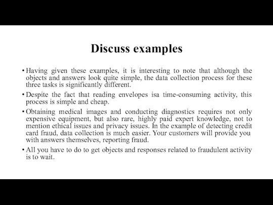 Discuss examples Having given these examples, it is interesting to