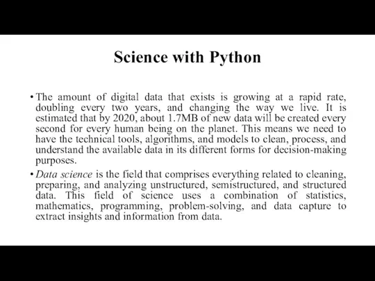 Science with Python The amount of digital data that exists